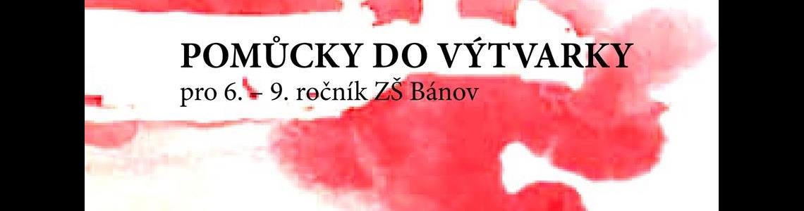POMŮCKY DO VÝTVARKY PRO ŽÁKY 6. - 9. TŘÍD